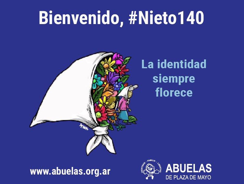 ¡Bienvenido a la verdad: las Abuelas de Plaza de Mayo encontraron al Nieto 140!