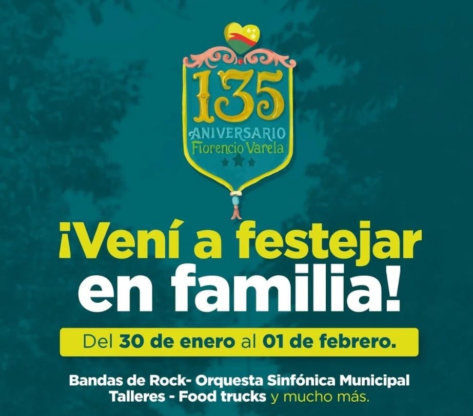 Florencio Varela celebra sus 135 años con tres días de mega festejos y shows en vivo