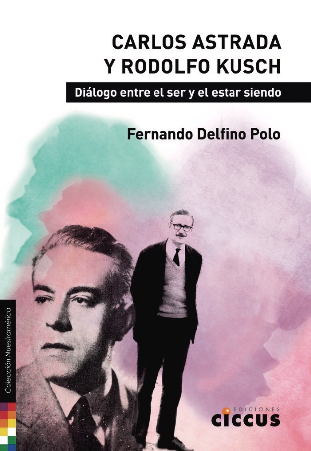 Fernando Delfino Polo nos presentó su libro: “Carlos Astrada y Rodolfo Kusch. Diálogos entre el ser y el estar siendo”
